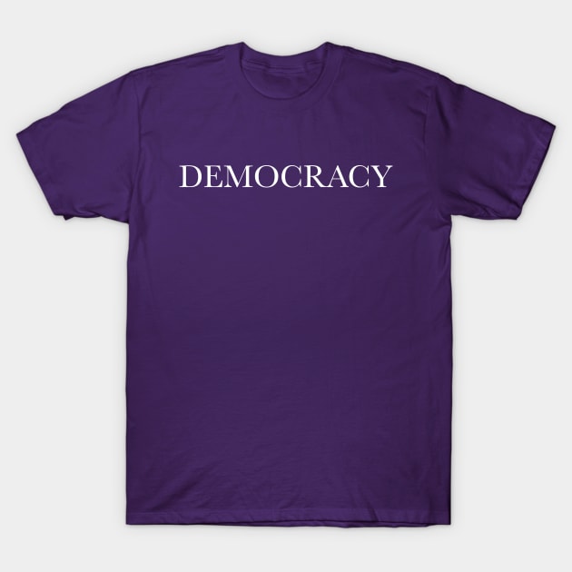 DEMOCRACY is Purple T-Shirt by NeddyBetty